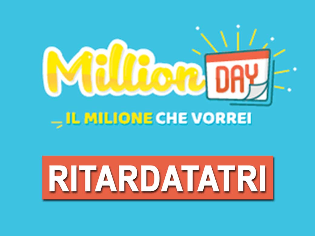 Ritardatari Million Day